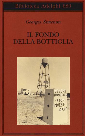 Il fondo della bottiglia - Georges Simenon - Libro Adelphi 2018, Biblioteca Adelphi | Libraccio.it