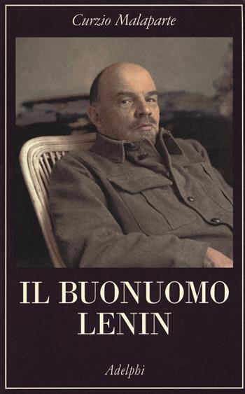 Il buonuomo Lenin - Curzio Malaparte - Libro Adelphi 2018, La collana dei casi | Libraccio.it