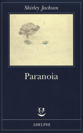 Paranoia - Shirley Jackson - Libro Adelphi 2018, Fabula | Libraccio.it