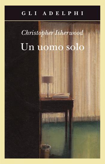 Un uomo solo - Christopher Isherwood - Libro Adelphi 2018, Gli Adelphi | Libraccio.it