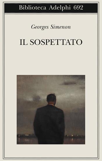 Il sospettato - Georges Simenon - Libro Adelphi 2019, Biblioteca Adelphi | Libraccio.it