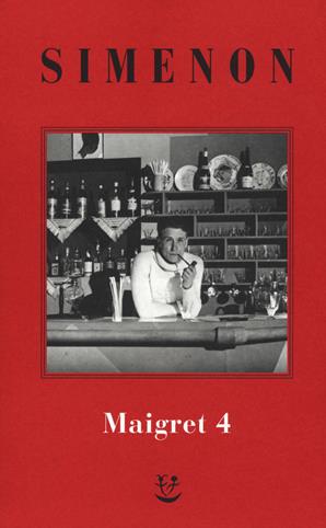 I Maigret: Il pazzo di Bergerac-Liberty Bar-La chiusa n.1-Maigret-I sotteranei del Majestic. Nuova ediz.. Vol. 4 - Georges Simenon - Libro Adelphi 2019, Gli Adelphi. Le inchieste di Maigret | Libraccio.it