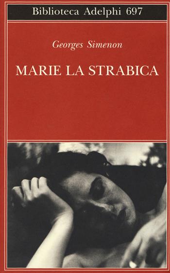 Marie la strabica - Georges Simenon - Libro Adelphi 2019, Biblioteca Adelphi | Libraccio.it
