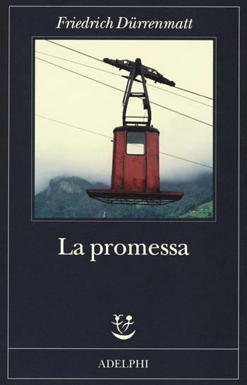La promessa - Friedrich Dürrenmatt - Libro Adelphi 2019, Fabula | Libraccio.it