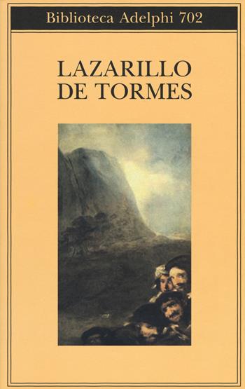 Lazarillo de Tormes - Anonimo - Libro Adelphi 2019, Biblioteca Adelphi | Libraccio.it