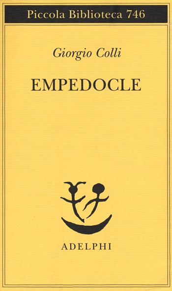 Empedocle - Giorgio Colli - Libro Adelphi 2019 | Libraccio.it