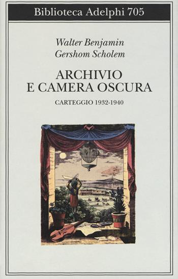 Archivio e camera oscura. Carteggio 1932-1940 - Walter Benjamin, Gershom Scholem - Libro Adelphi 2020, Biblioteca Adelphi | Libraccio.it