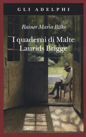 I quaderni di Malte Laurids Brigge - Rainer Maria Rilke - Libro Adelphi 2020, Gli Adelphi | Libraccio.it