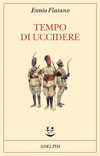 Tempo di uccidere - Ennio Flaiano - Libro Adelphi 2020, Fabula | Libraccio.it