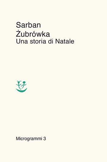 Zubrówka. Una storia di Natale - Sarban - Libro Adelphi 2021, Microgrammi | Libraccio.it