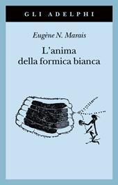 L' anima della formica bianca