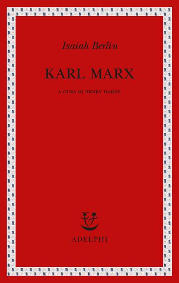 Karl Marx - Isaiah Berlin - Libro Adelphi 2021, Saggi. Nuova serie | Libraccio.it