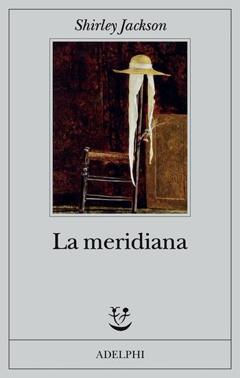 La meridiana - Shirley Jackson - Libro Adelphi 2021, Fabula | Libraccio.it