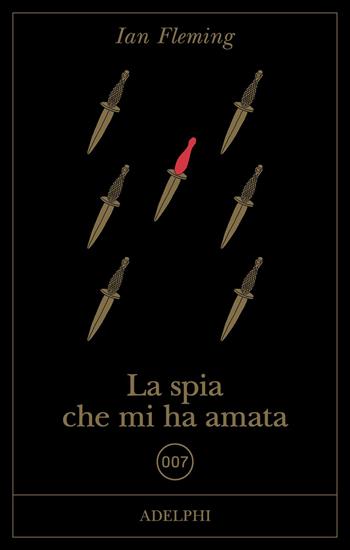 La spia che mi ha amata - Ian Fleming - Libro Adelphi 2021, Fabula | Libraccio.it