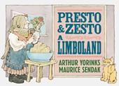 Presto e Zesto a Limboland. Ediz. a colori