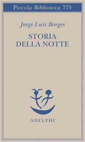 Storia della notte. Testo spagnolo a fronte