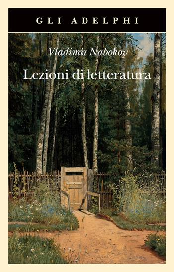 Lezioni di letteratura - Vladimir Nabokov - Libro Adelphi 2022, Gli Adelphi | Libraccio.it