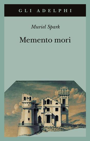 Memento mori - Muriel Spark - Libro Adelphi 2024, Gli Adelphi | Libraccio.it