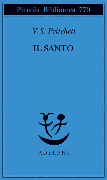 Il santo - Victor S. Pritchett - Libro Adelphi 2022, Piccola biblioteca Adelphi | Libraccio.it