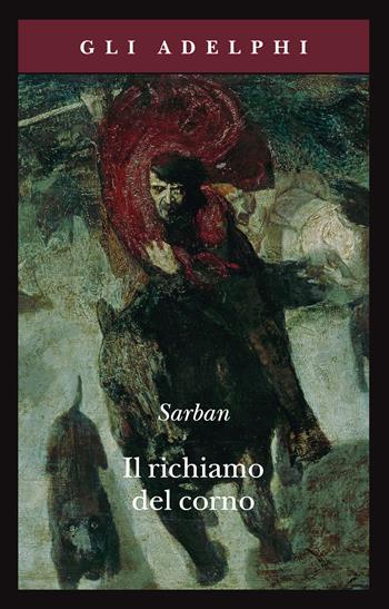 Il richiamo del corno - Sarban - Libro Adelphi 2022, Gli Adelphi | Libraccio.it