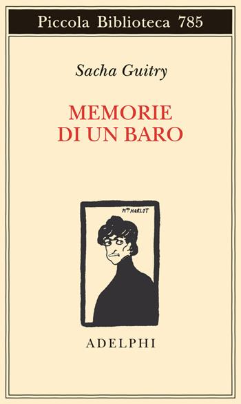 Memorie di un baro - Sacha Guitry - Libro Adelphi 2022, Piccola biblioteca Adelphi | Libraccio.it