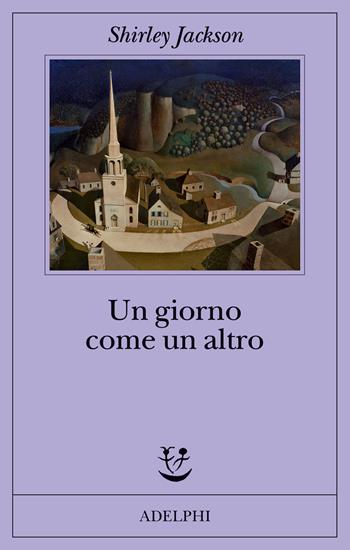 Un giorno come un altro - Shirley Jackson - Libro Adelphi 2022, Fabula | Libraccio.it