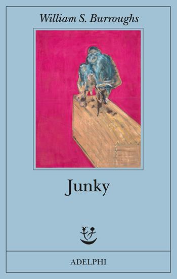 Junky - William S. Burroughs - Libro Adelphi 2023, Fabula | Libraccio.it