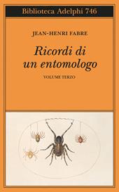 Ricordi di un entomologo. Vol. 3