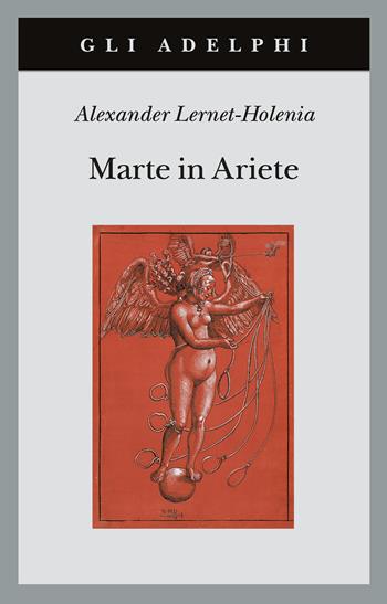 Marte in ariete - Alexander Lernet-Holenia - Libro Adelphi 2023, Gli Adelphi | Libraccio.it