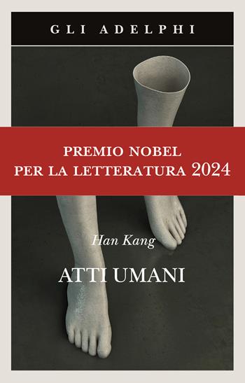 Atti umani - Han Kang - Libro Adelphi 2024, Gli Adelphi | Libraccio.it