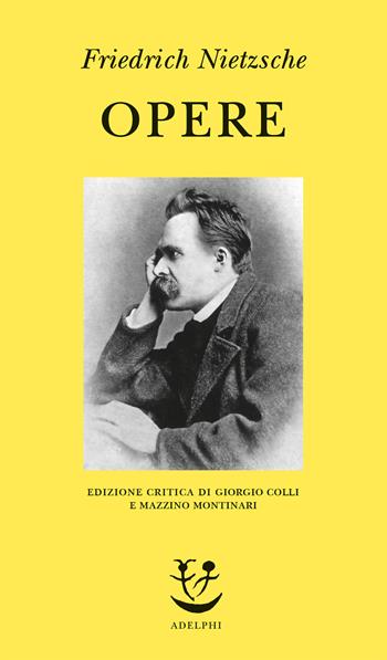 Opere - Friedrich Nietzsche - Libro Adelphi 2024, Piccola biblioteca Adelphi | Libraccio.it