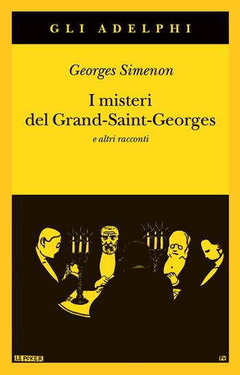 I misteri del Grand-Saint-Georges e altri racconti - Georges Simenon - Libro Adelphi 2023, Gli Adelphi | Libraccio.it