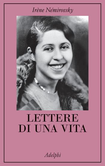 Lettere di una vita - Irène Némirovsky - Libro Adelphi 2023 | Libraccio.it
