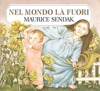 Nel mondo là fuori. Ediz. illustrata - Maurice Sendak - Libro Adelphi 2024, Gli Adelphi | Libraccio.it