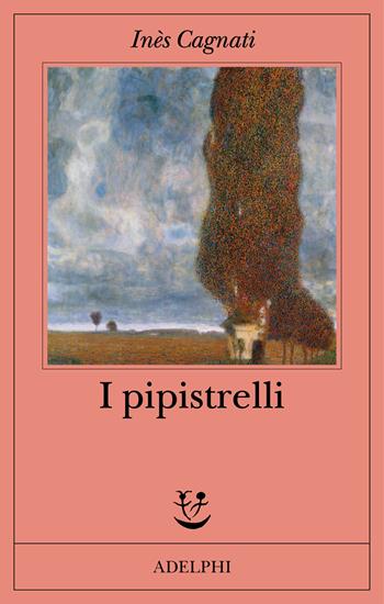 I pipistrelli - Inès Cagnati - Libro Adelphi 2024, Fabula | Libraccio.it