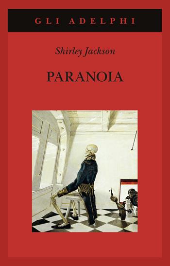 Paranoia - Shirley Jackson - Libro Adelphi 2024, Gli Adelphi | Libraccio.it