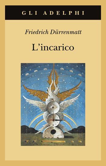 L'incarico ovvero Sull'osservare di chi osserva gli osservatori. Novella in ventiquattro frasi - Friedrich Dürrenmatt - Libro Adelphi 2024, Gli Adelphi | Libraccio.it