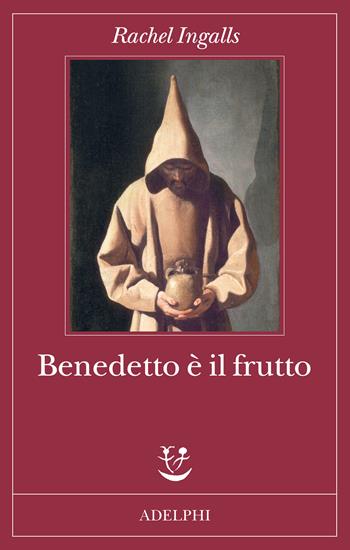 Benedetto è il frutto - Rachel Ingalls - Libro Adelphi 2025, Fabula | Libraccio.it