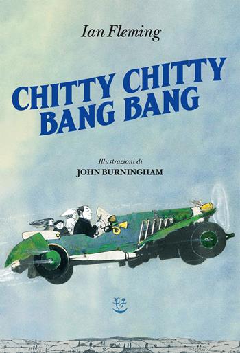 Chitty Chitty Bang Bang - Ian Fleming - Libro Adelphi 2025, I cavoli a merenda | Libraccio.it