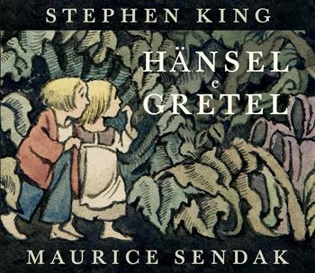 Hansel e Gretel. Ediz. illustrata - Stephen King, Maurice Sendak - Libro Adelphi 2025, I cavoli a merenda | Libraccio.it