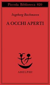 A occhi aperti. Saggi, discorsi, scritti vari