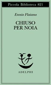 Chiuso per noia