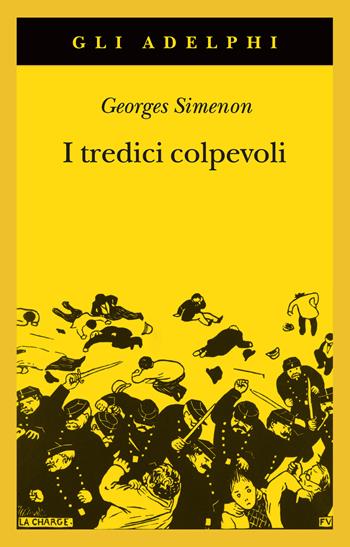I tredici colpevoli - Georges Simenon - Libro Adelphi 2025, Gli Adelphi | Libraccio.it