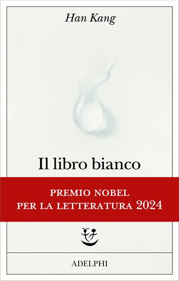 Il libro bianco - Han Kang - Libro Adelphi 2025, Fabula | Libraccio.it