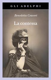 La contessa. Virginia Verasis di Castiglione