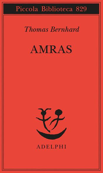 Amras - Thomas Bernhard - Libro Adelphi 2026, Piccola biblioteca Adelphi | Libraccio.it