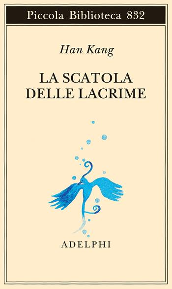 La scatola delle lacrime - Han Kang - Libro Adelphi 2026, Piccola biblioteca Adelphi | Libraccio.it