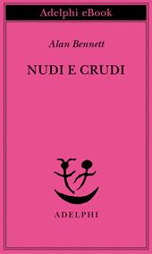  Nudi e crudi