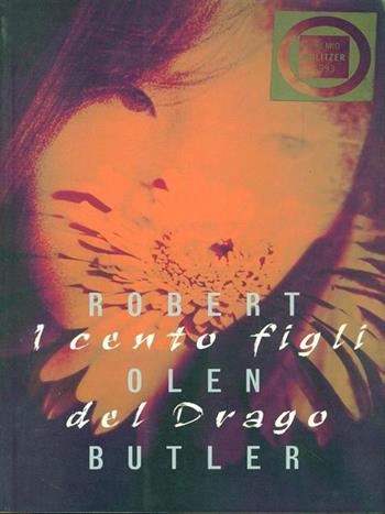 I cento figli del drago - Robert O. Butler - Libro Instar Libri 1995, Narrativa/Mente | Libraccio.it