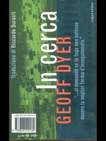 In cerca - Geoff Dyer - Libro Instar Libri 1996, Narrativa/Mente | Libraccio.it